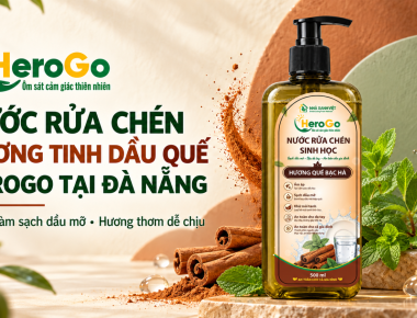 Nước Rửa Chén HeroGo Hương Quế Bạc Hà Tại Đà Nẵng – Hỗ Trợ Sạch Dầu Mỡ, Thơm Dịu Gian Bếp